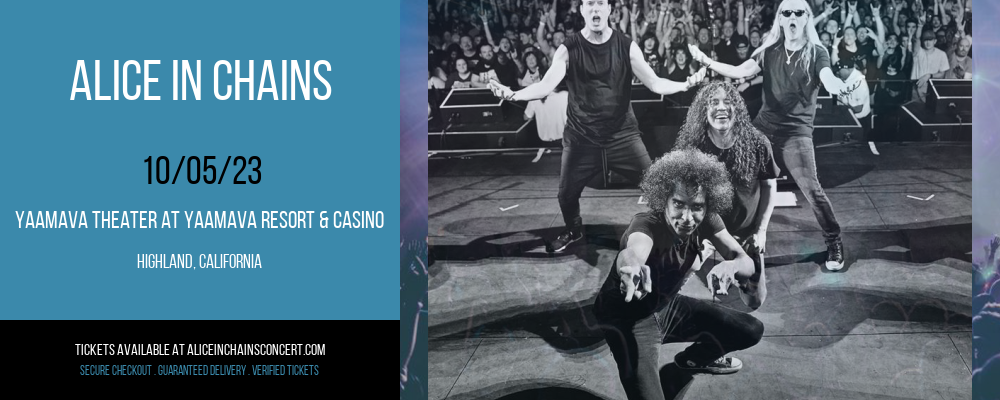 Alice In Chains at Yaamava Theater at Yaamava Resort & Casino at Yaamava Theater at Yaamava Resort & Casino