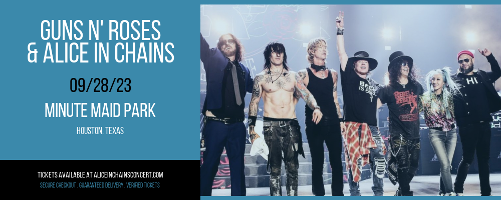 Guns N' Roses & Alice In Chains at Minute Maid Park at Minute Maid Park